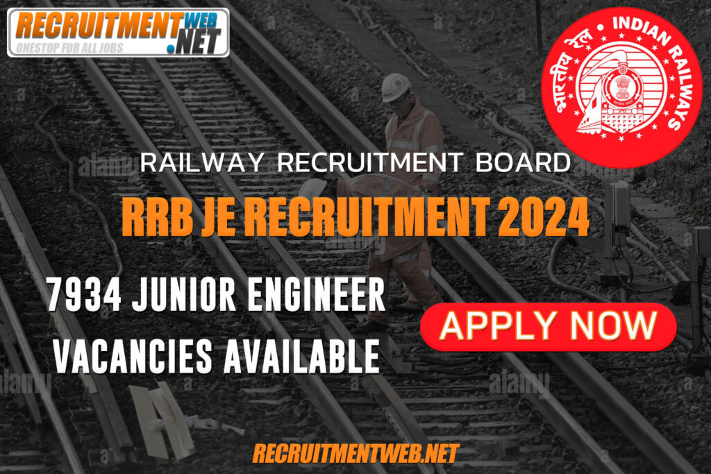 RRB JE Recruitment 2024: 7934 JE Vacancies Available, Apply Now