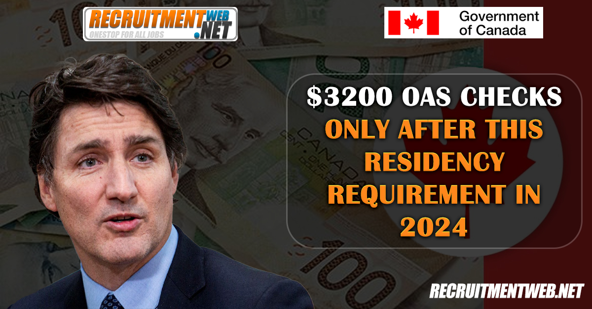 $3200 OAS Checks Only After This Residency Requirement In 2024