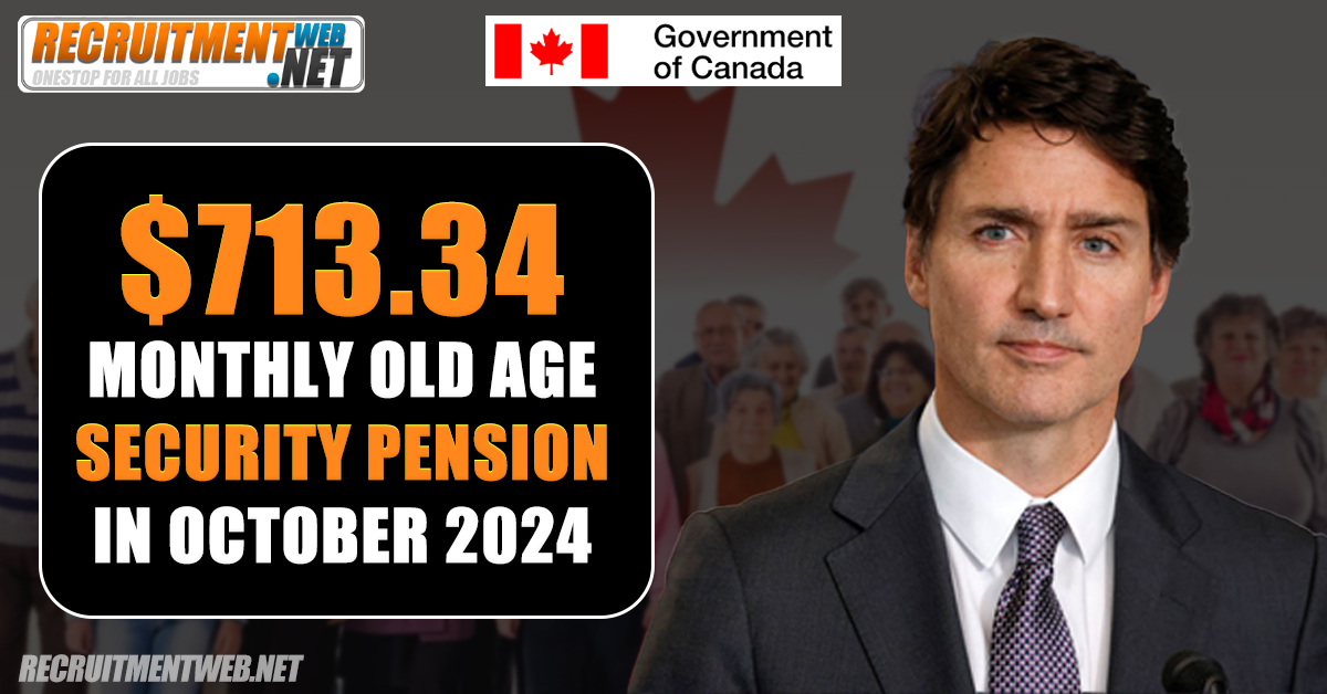 $713.34 Monthly Old Age Security Pension in October 2024