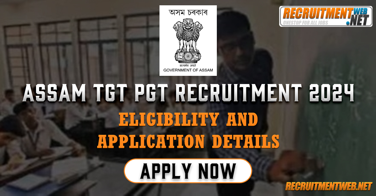 Assam TGT PGT Recruitment 2024