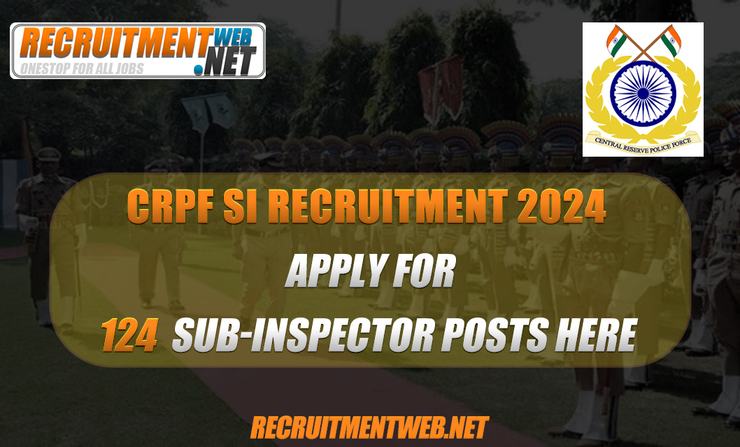 CRPF SI Recruitment 2024