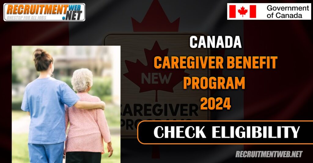 Canada Caregiver Benefit Program 2024