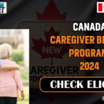 Canada Caregiver Benefit Program 2024