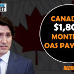 Canada’s $1,800 Monthly OAS Payment