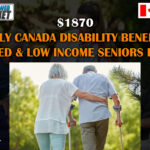 $1870 Monthly Canada Disability Benefit For Disabled & Low Income Seniors In 2024