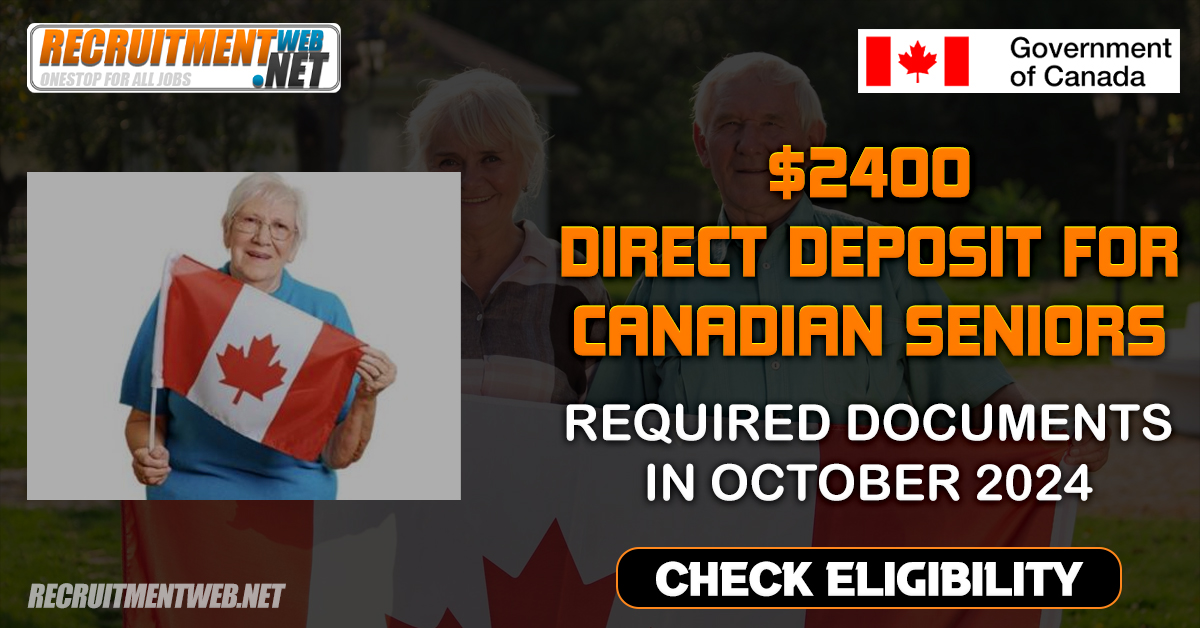 $2400 Direct Deposit For Canadian Seniors Required Documents In October 2024