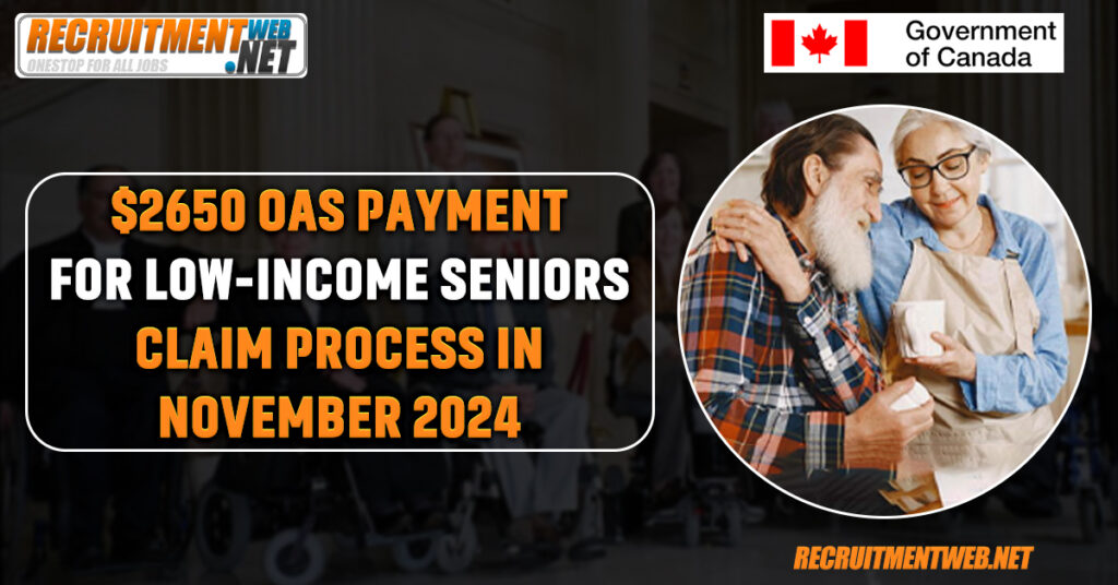 $2650 OAS Payment For Low-Income Seniors Claim Process In Novem