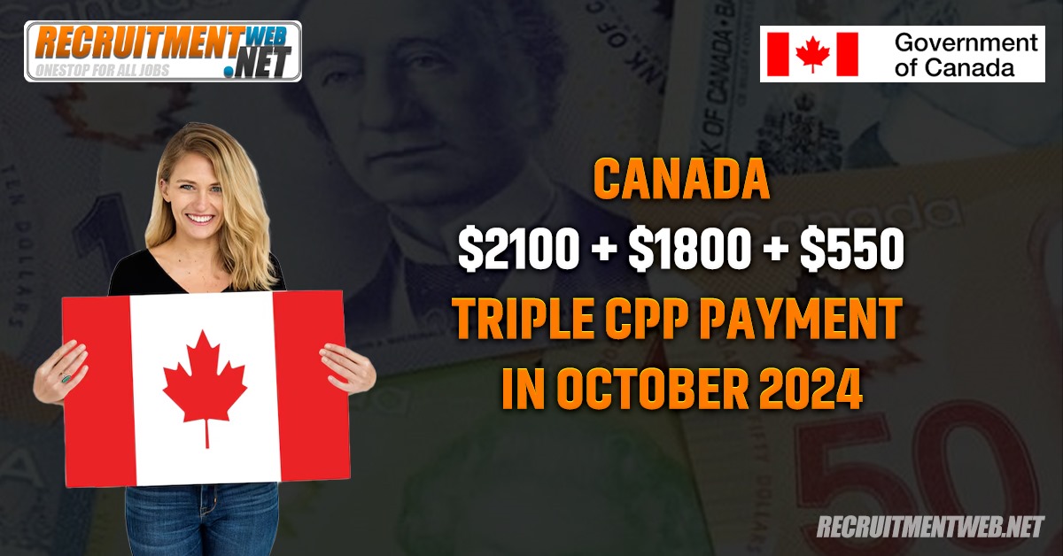 Canada $2100 + $1800 + $550 Triple CPP Payment