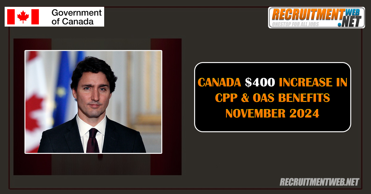 Canada $400 Increase In CPP & OAS Benefits November 2024