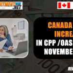 Canada $400 Increase in CPP /OAS Benefits November 2024