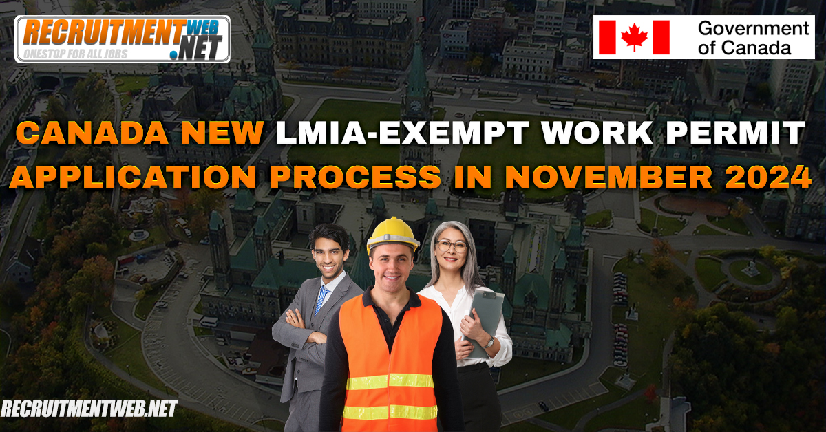 Canada New LMIA-Exempt Work Permit Application Process In November 2024