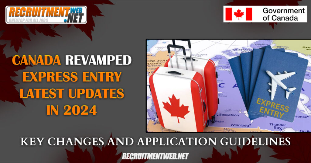 Canada Revamped Express Entry Latest Updates In 2024