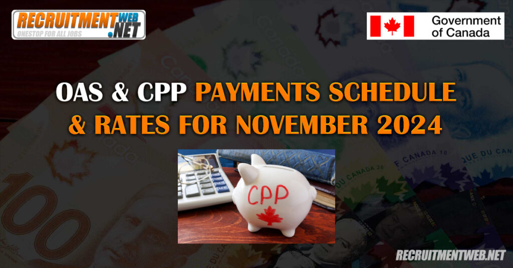 OAS & CPP Payments Schedule & Rates For November 2024